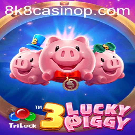 Exploring the Thrills of 3LUCKYPIGGY at 8k8 Casino