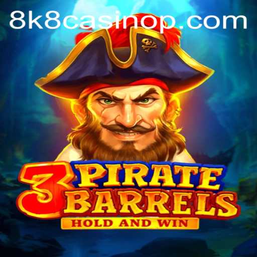 Explore the Thrills of 3PirateBarrels at 8k8 Casino