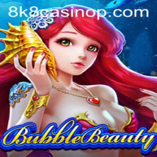 Exploring BubbleBeauty: A Captivating Experience at 8k8 Casino