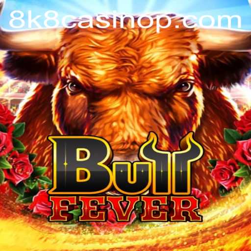 Exploring BullFever: The Exciting New Addition to 8k8 Casino