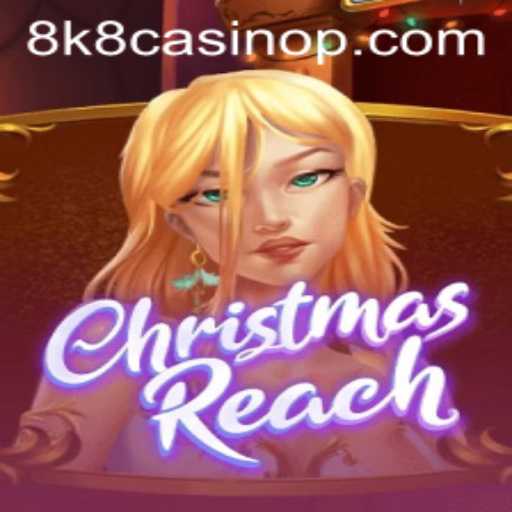 ChristmasReach: A Festive Dive into 8k8 Casino's Latest Game Adventure