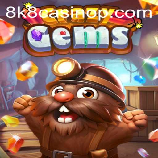 CrazyGems: The Ultimate Casino Experience with 8k8 Casino