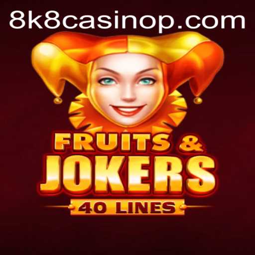 Exploring the Exciting World of FruitsAndJokers40 at 8k8 Casino