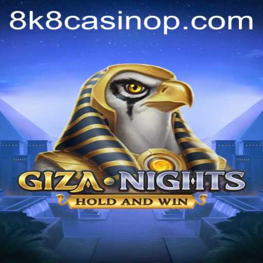 Experience the Thrills of GizaNights at 8K8 Casino