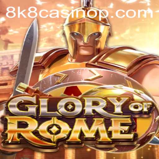 Discover the Exciting World of GloryofRome at 8k8 Casino