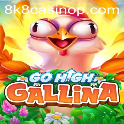 GoHighGallina: A Revolutionary Casino Game at 8k8 Casino