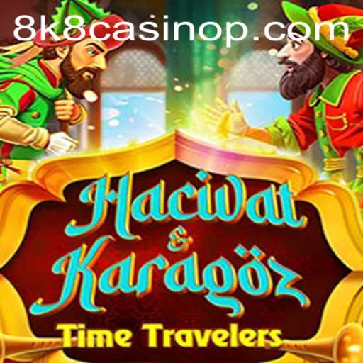 Hacivat and Karagoz: A Unique Cultural Experience in '8k8 casino'