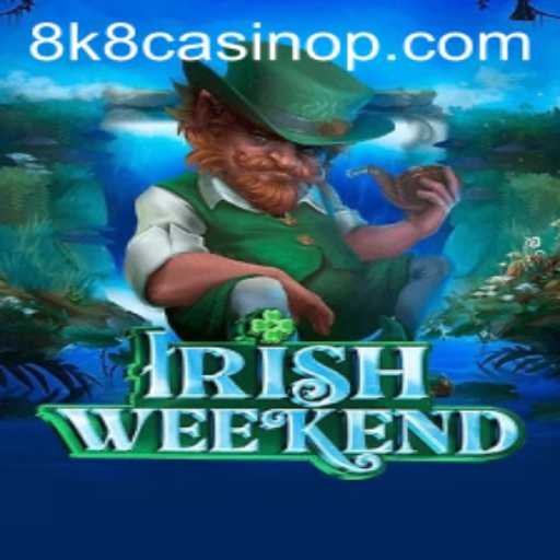Discover the Exciting World of IrishWeekend at 8k8 Casino