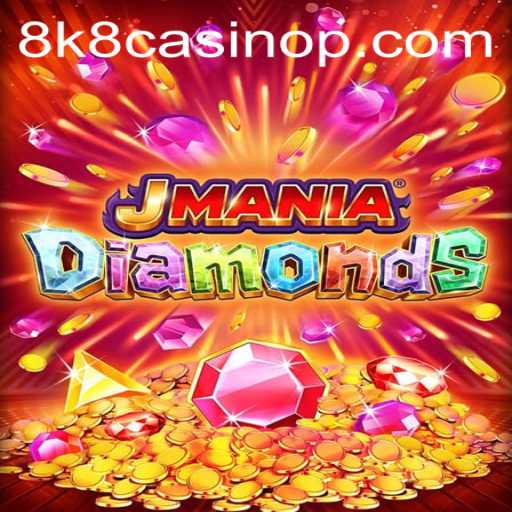 Exploring the Intriguing World of JManiaDiamonds in 8k8 Casino