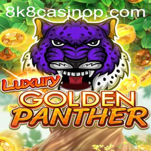 Discover the Thrills of LUXURYGOLDENPANTHER at 8k8 Casino
