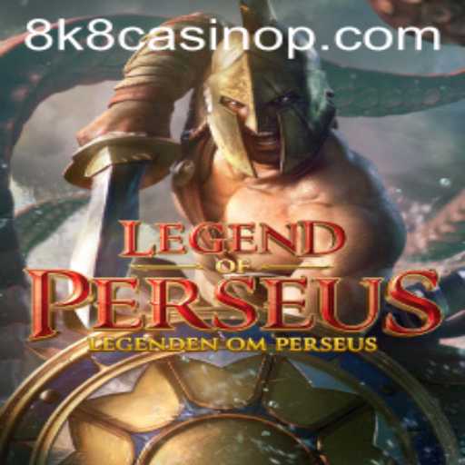 Dive into the Epic World of LegendofPerseus: A Thrilling Adventure at 8k8 Casino