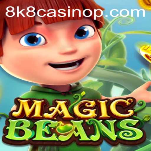 Exploring the Exciting World of MAGICBEANS: The Latest Addition to 8k8 Casino