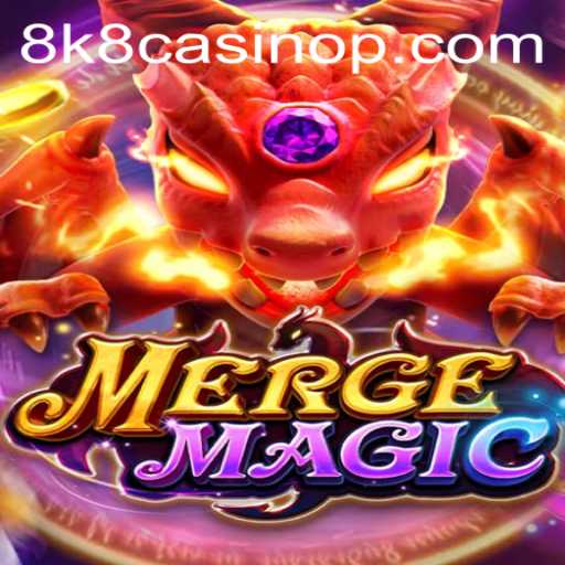 Exploring the Magic of MERGEMAGIC and the 8k8 Casino Experience