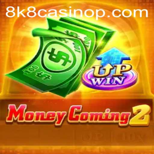 MoneyComing2: The Thrilling New Game at 8k8 Casino