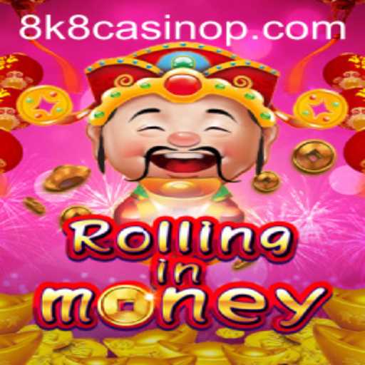 RollingInMoney: A Thrilling Adventure in 8k8 Casino
