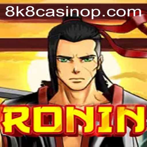 Exploring Ronin: An Engaging Journey into the 8k8 Casino Universe