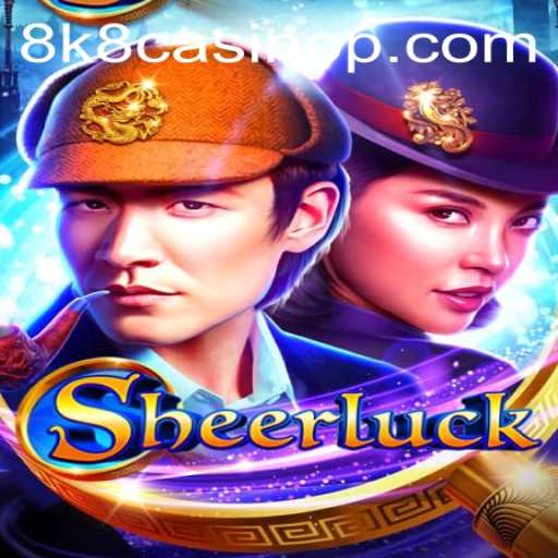 Sheerluck: A Riveting Adventure in 8k8 Casino