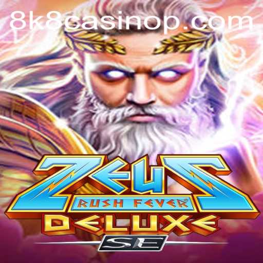 Explore ZeusRushFeverDeluxeSE: A Thrilling Adventure in 8k8 Casino Gaming